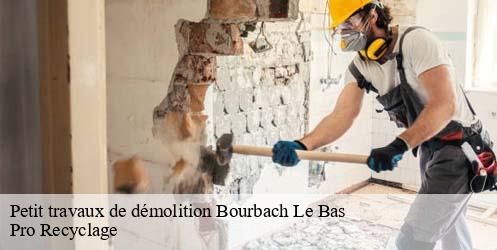 Petit travaux de démolition  bourbach-le-bas-68290 Pro Recyclage 